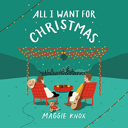 All I Want for Christmas Audiobook By Maggie Knox cover art