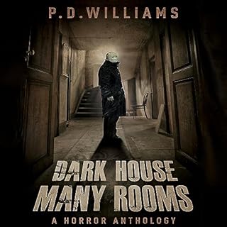 Dark House, Many Rooms Audiobook By P.D. Williams cover art