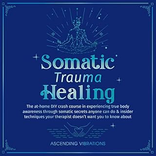 Somatic Trauma Healing Audiolibro Por Ascending Vibrations arte de portada