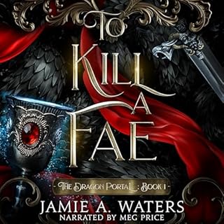 To Kill a Fae Audiobook By Jamie A. Waters cover art