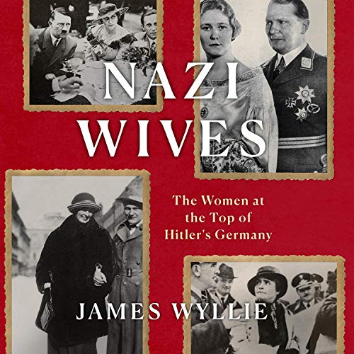 Nazi Wives Audiobook By James Wyllie cover art