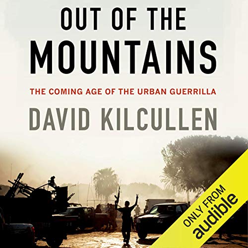 Out of the Mountains Audiobook By David Kilcullen cover art