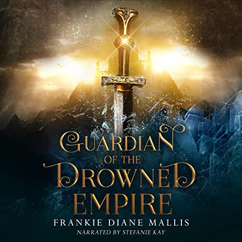 Guardian of the Drowned Empire Audiolibro Por Frankie Diane Mallis arte de portada