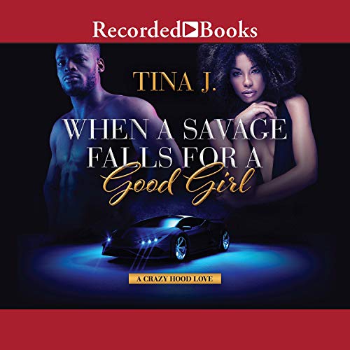 When a Savage Falls for a Good Girl Audiolibro Por Tina J. arte de portada