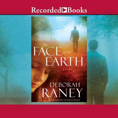 The Face of the Earth Audiobook By Deborah Raney cover art