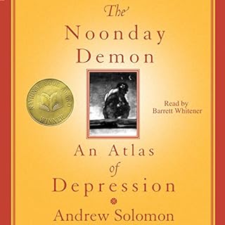 The Noonday Demon Audiobook By Andrew Solomon cover art