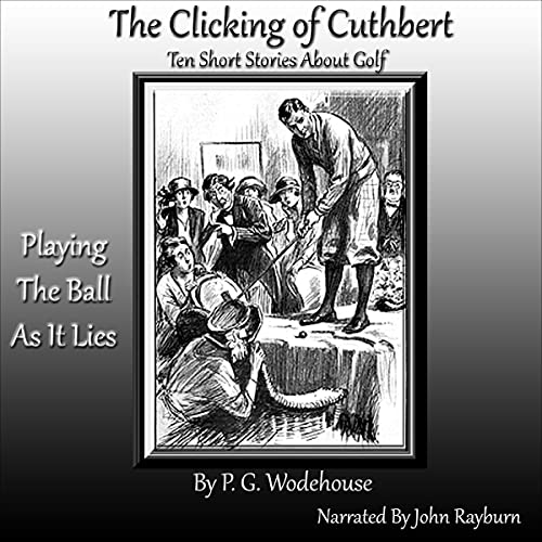 The Clicking of Cuthbert Audiolivro Por P. G. Wodehouse capa