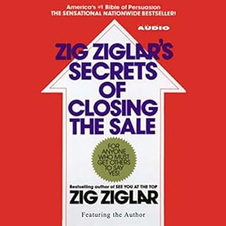 Zig Ziglar's Secrets of Closing the Sale Audiobook By Zig Ziglar cover art