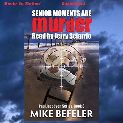 Senior Moments Are Murder Audiolivro Por Mike Befeler capa