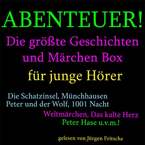 Abenteuer! Die größte Geschichten und Märchen Box für junge Hörer Titelbild