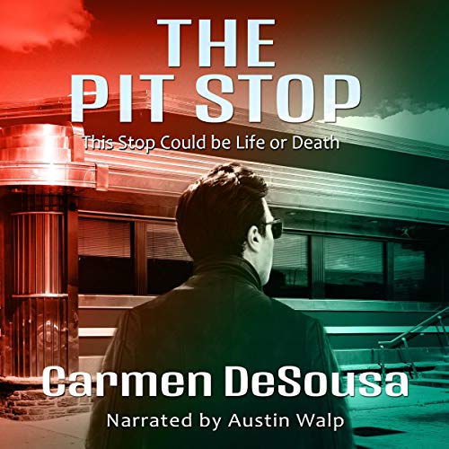 The Pit Stop: This Stop Could be Life or Death Audiobook By Carmen DeSousa cover art