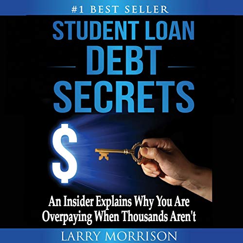 Student Loan Debt Secrets Audiolivro Por Larry Morrison capa