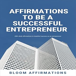 Affirmations to be a Successful Entrepreneur Audiolibro Por Bloom Affirmations arte de portada