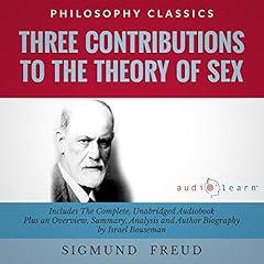 Summary: Three Contributions to the Theory of Sex by Sigmund Freud cover art