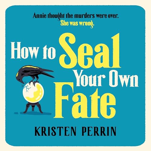 How to Seal Your Own Fate Audiolibro Por Kristen Perrin arte de portada