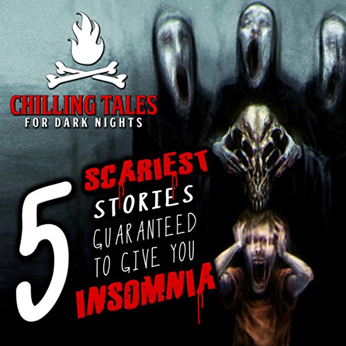 5 Scariest Stories Guaranteed to Give You Insomnia cover art