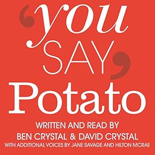 You Say Potato: A Book About Accents Audiobook By Ben Crystal, David Crystal cover art