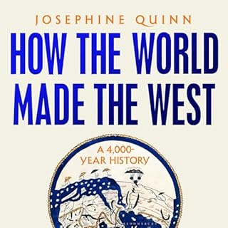 How the World Made the West Audiolibro Por Josephine Quinn arte de portada