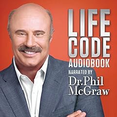 Dr. Phil McGraw: Life Code cover art