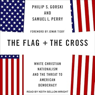 The Flag and the Cross Audiobook By Samuel L. Perry, Philip S. Gorski, Jemar Tisby - foreword cover art