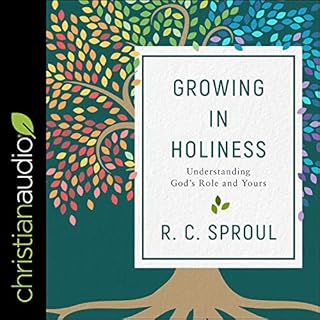 Growing in Holiness Audiobook By R. C. Sproul cover art