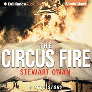 The Circus Fire Audiobook By Stewart O'Nan cover art