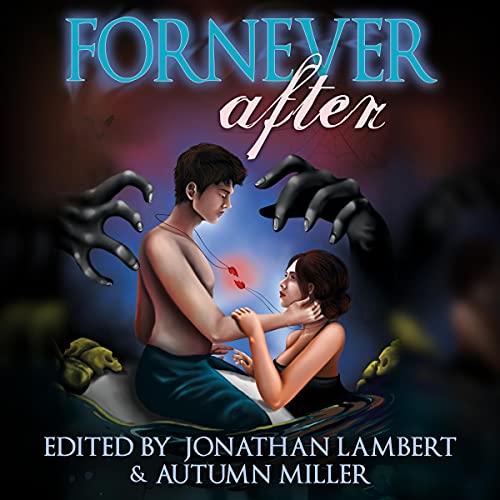 Fornever After Audiolibro Por Jonathan Lambert, Melissa Cole, Brett O'Reilly, Tim Jeffreys, Mike Robinson, Kristi Petersen Sc