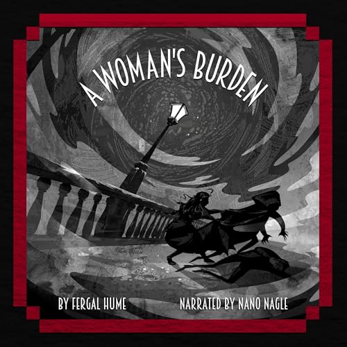 A Woman's Burden Audiobook By Fergus Hume cover art