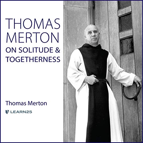 Page de couverture de Thomas Merton on Solitude and Togetherness