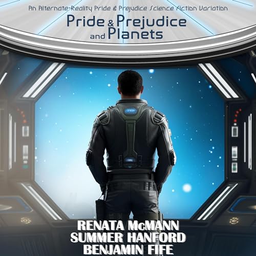 Pride & Prejudice and Planets Audiolibro Por Renata McMann, Summer Hanford arte de portada