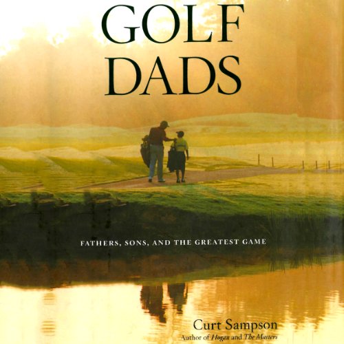 Golf Dads Audiobook By Curt Sampson cover art