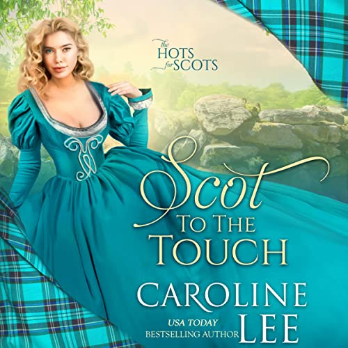 Scot to the Touch Audiobook By Caroline Lee cover art