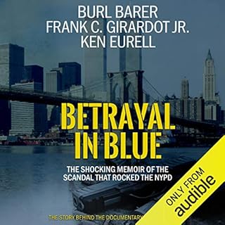 Betrayal in Blue Audiobook By Burl Barer, Frank C. Girardot Jr., Ken Eurell cover art