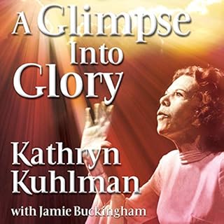 Glimpse into Glory Audiobook By Kathryn Kuhlman cover art