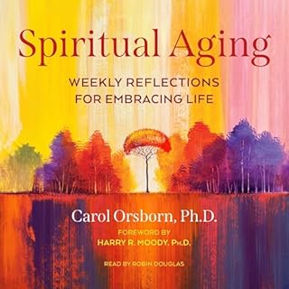 Spiritual Aging Audiobook By Carol Orsborn PhD, Harry R. Moody - foreword cover art