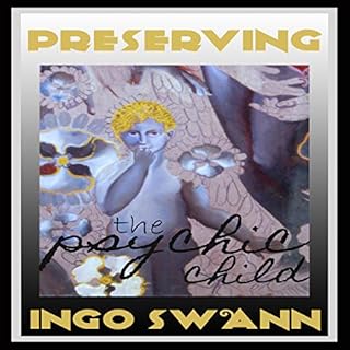 Preserving the Psychic Child Audiobook By Ingo Swann cover art