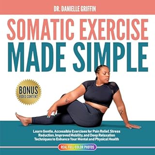 Somatic Exercise Made Simple Audiolibro Por Danielle Griffin arte de portada