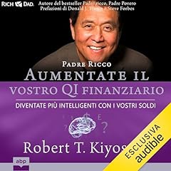 Padre ricco. Aumentate il vostro QI finanziario copertina