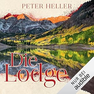 Die Lodge Audiolibro Por Peter Heller arte de portada