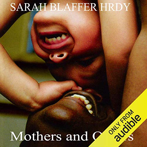 Mothers and Others Audiobook By Sarah Blaffer Hrdy cover art