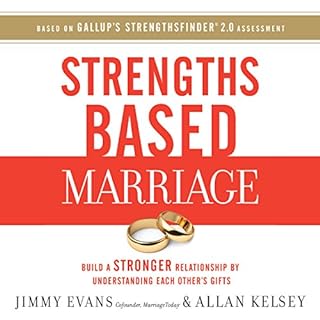 Strengths Based Marriage Audiobook By Jimmy Evans, Allan Kelsey cover art