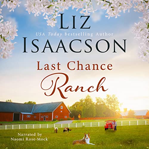 Last Chance Ranch Audiobook By Liz Isaacson cover art