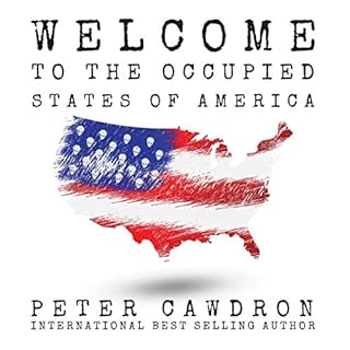 Welcome to the Occupied States of America Audiobook By Peter Cawdron cover art