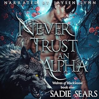 Never Trust an Alpha Audiobook By Sadie Sears cover art