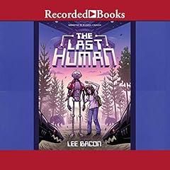 The Last Human Audiobook By Lee Bacon cover art