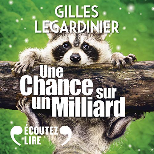 Une chance sur un milliard Audiolibro Por Gilles Legardinier arte de portada