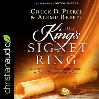 The King's Signet Ring Audiolibro Por Chuck D. Pierce, Alemu Beeftu, Dutch Sheets - foreword arte de portada