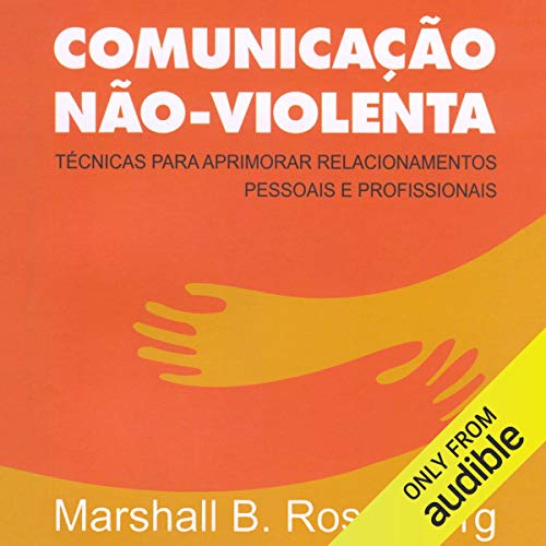 Comunicação Não-Violenta Audiobook By Mário Vilela - tradução, Marshall B. Rosenberg cover art