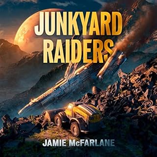 Junkyard Raiders Audiobook By Jamie McFarlane cover art