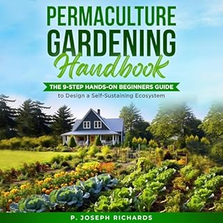 Permaculture Gardening Handbook Audiobook By P. Joseph Richards cover art